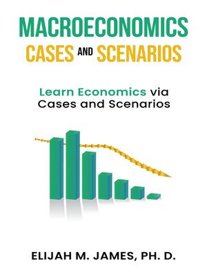 cover image of Macroeconomics Cases and Scenarios